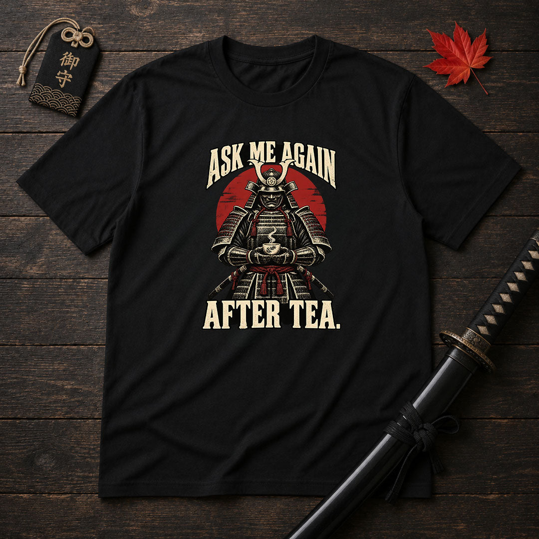 Ask Me Again T-Shirt