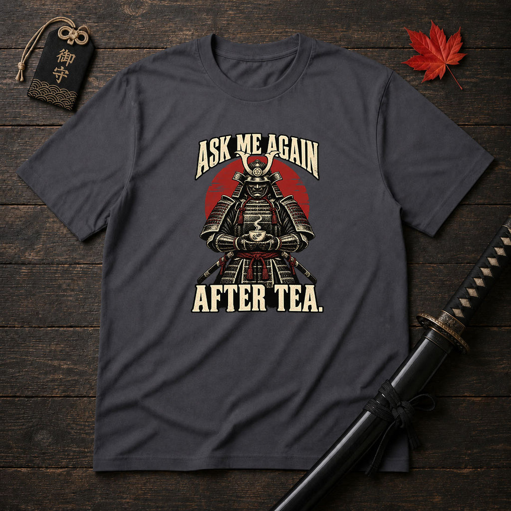 Ask Me Again T-Shirt