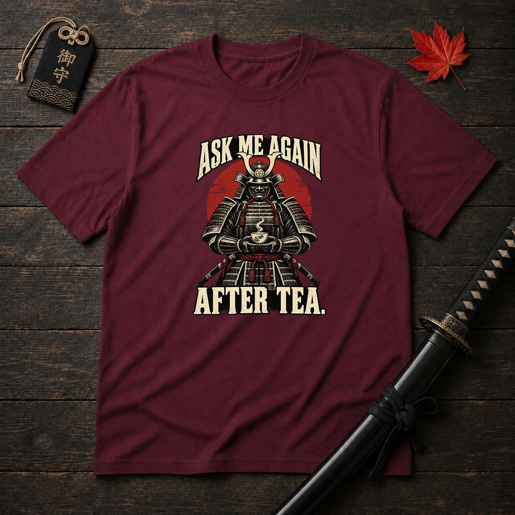 Ask Me Again T-Shirt