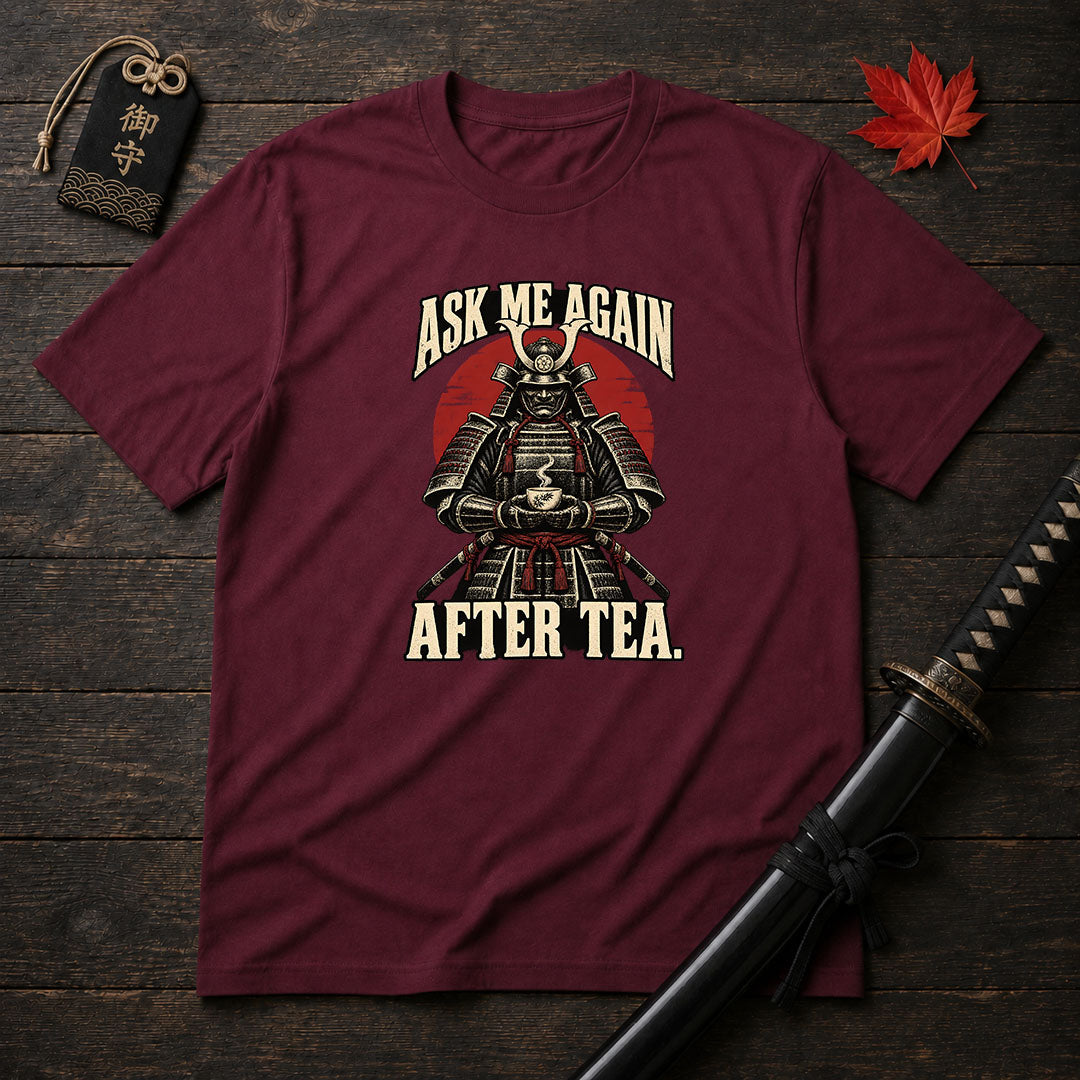 Ask Me Again T-Shirt