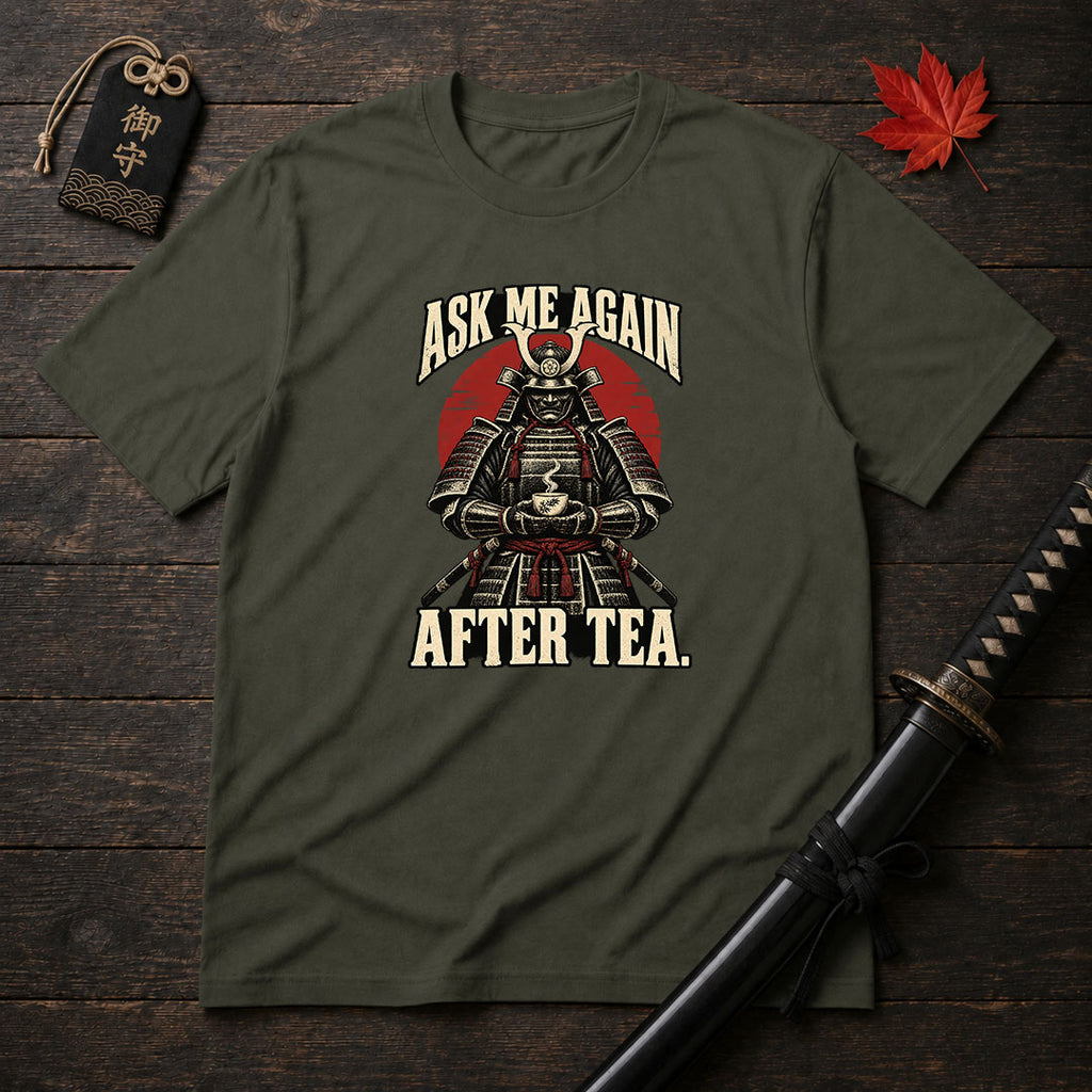 Ask Me Again T-Shirt