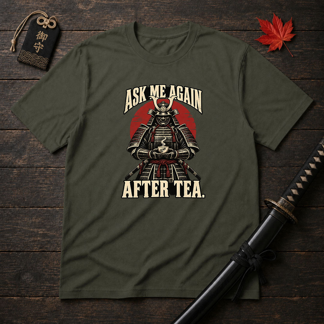 Ask Me Again T-Shirt