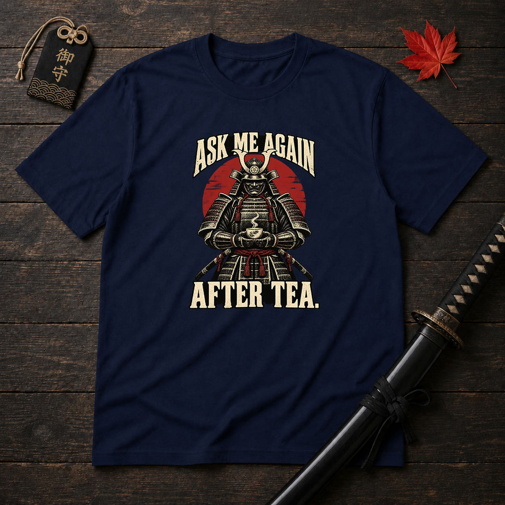 Ask Me Again T-Shirt