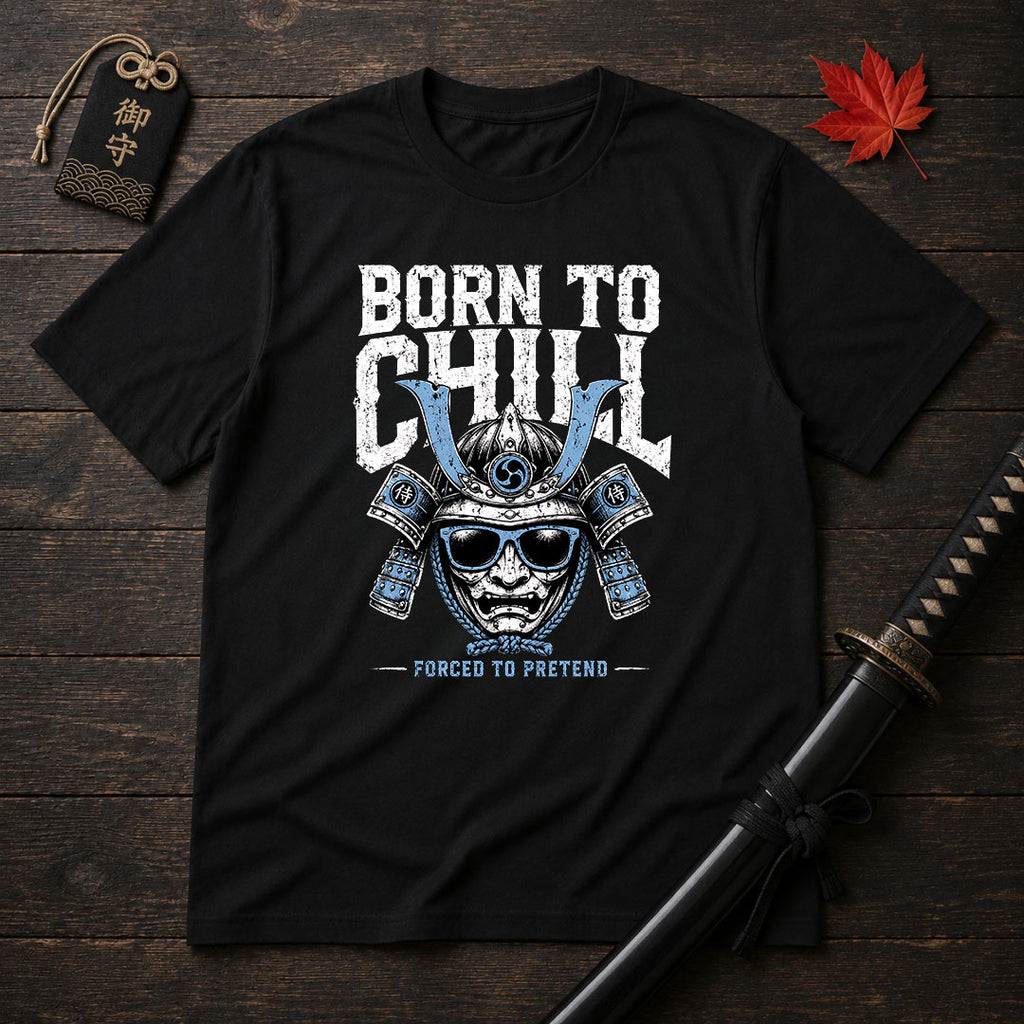 Born To Chill Samurai T-Shirt