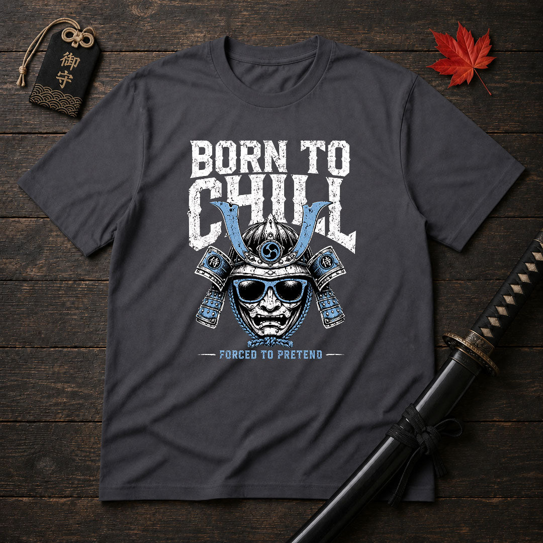 Born To Chill Samurai T-Shirt