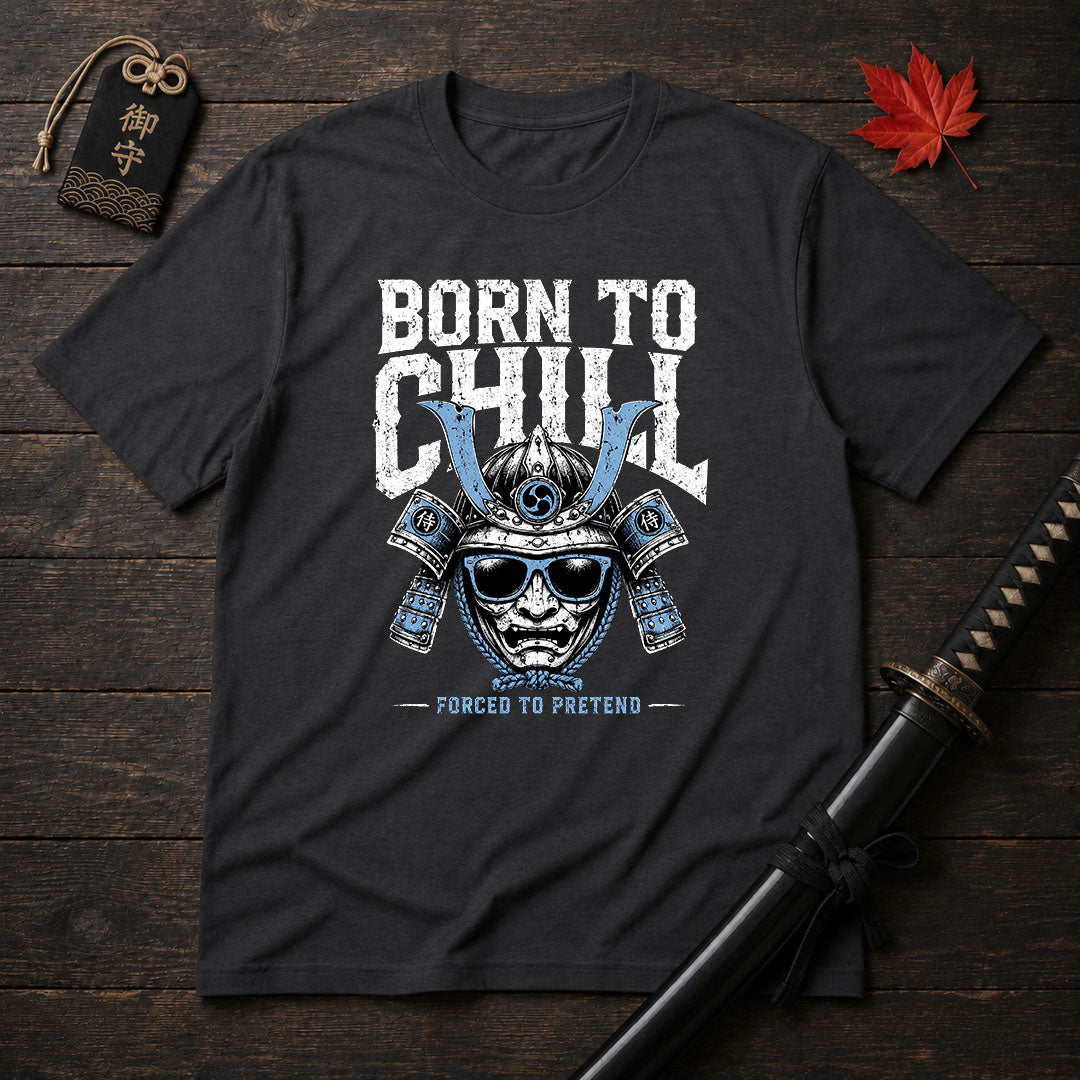 Born To Chill Samurai T-Shirt