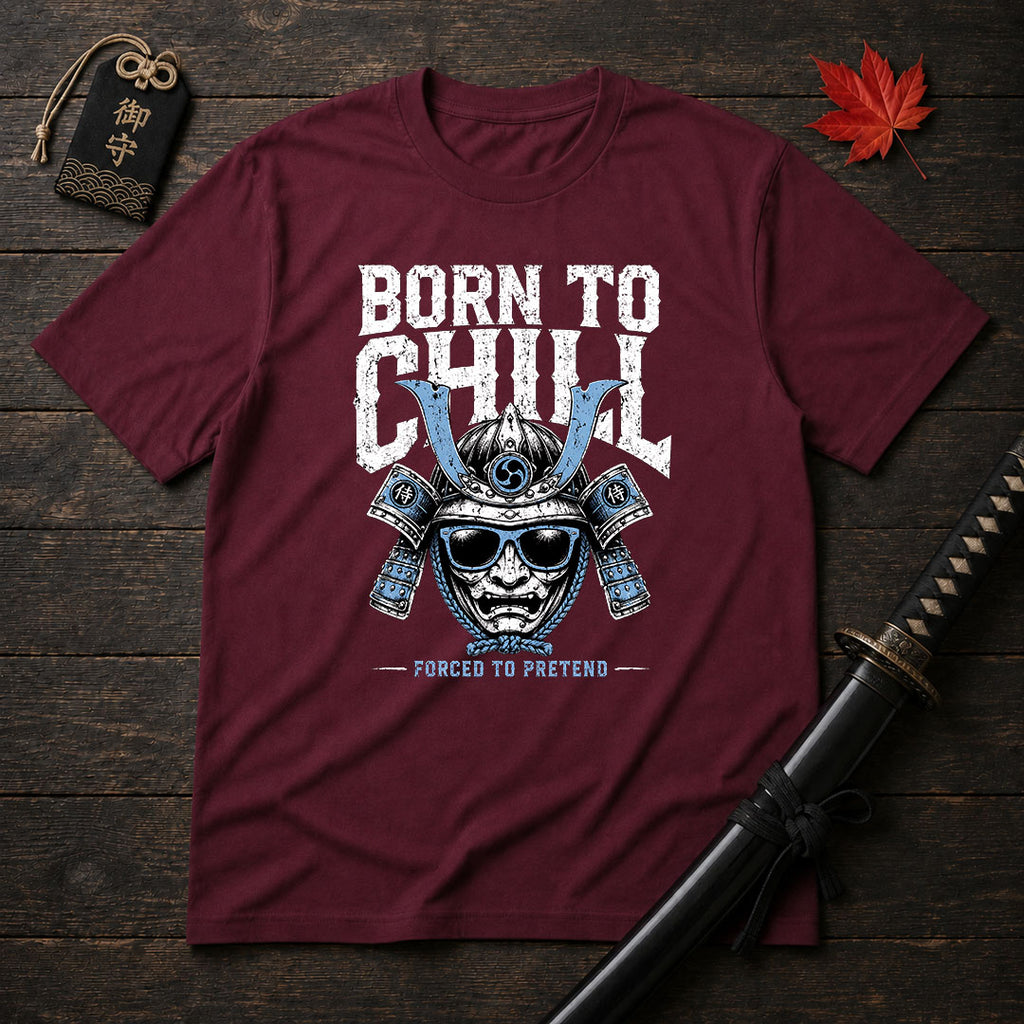 Born To Chill Samurai T-Shirt