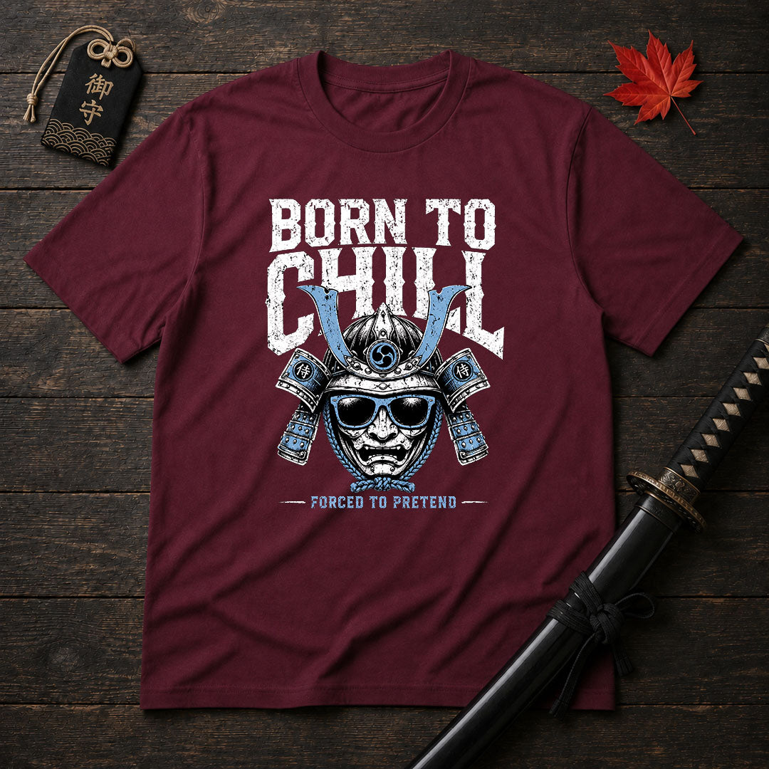 Born To Chill Samurai T-Shirt