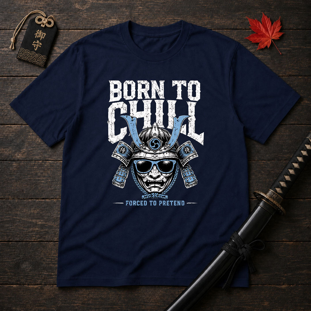 Born To Chill Samurai T-Shirt