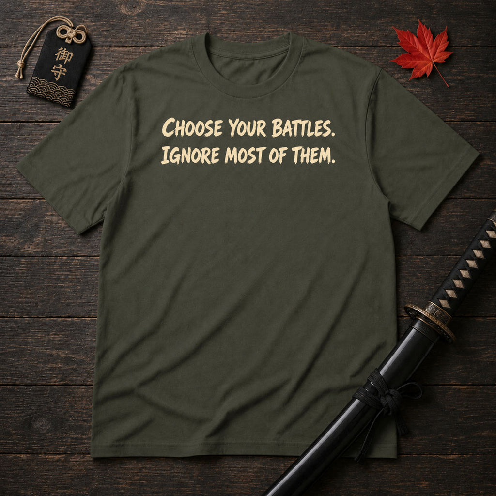 Choose Your Battles T-Shirt