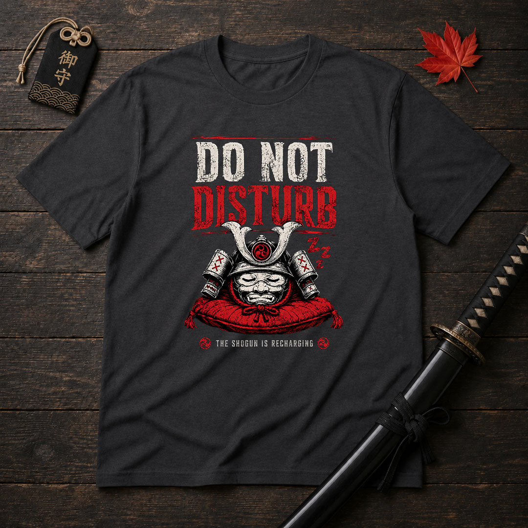 Do Not Disturb T-Shirt