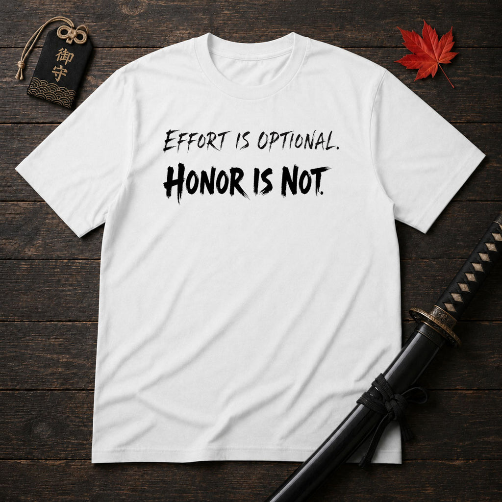 Effort Is Optional T-Shirt