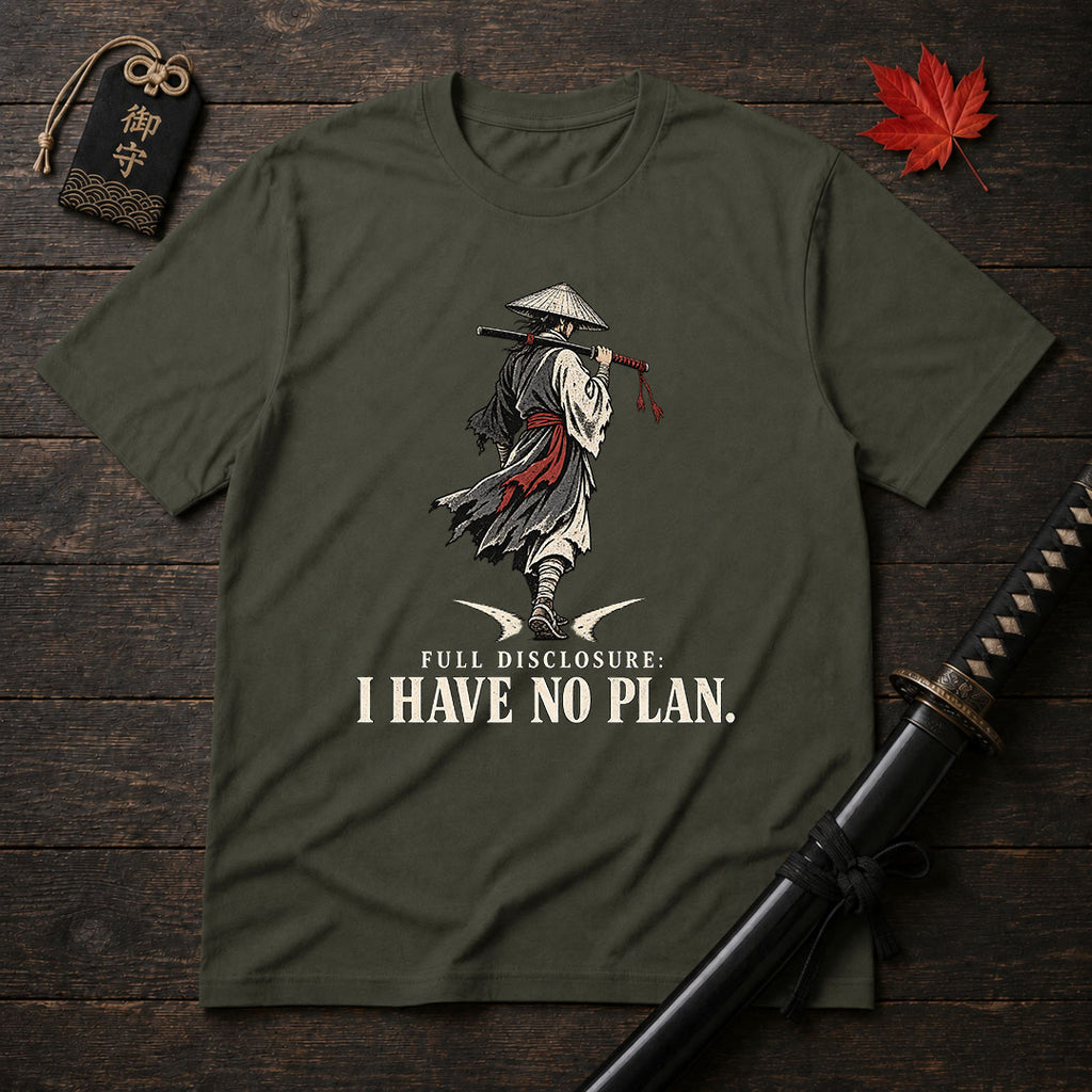 Full Disclosure I Have No Plan T-Shirt