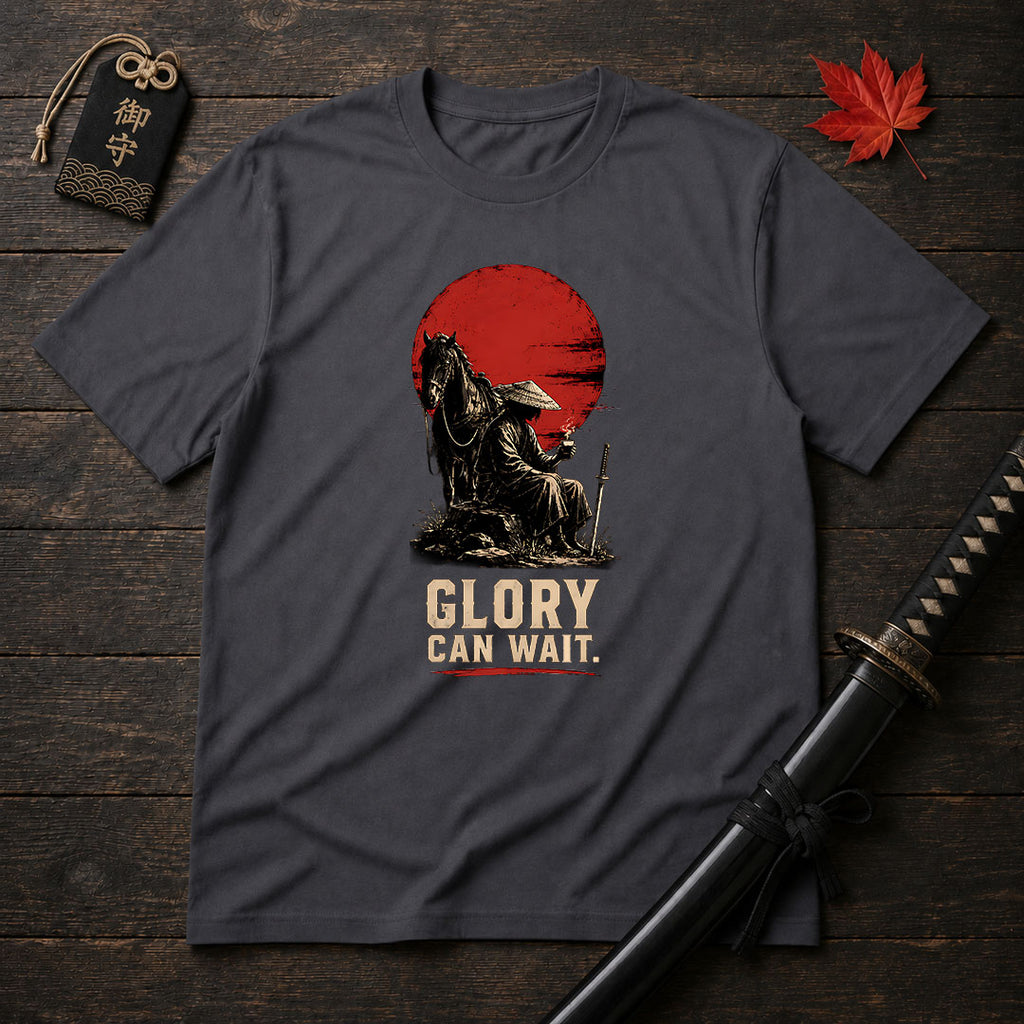 Glory Can Wait T-Shirt