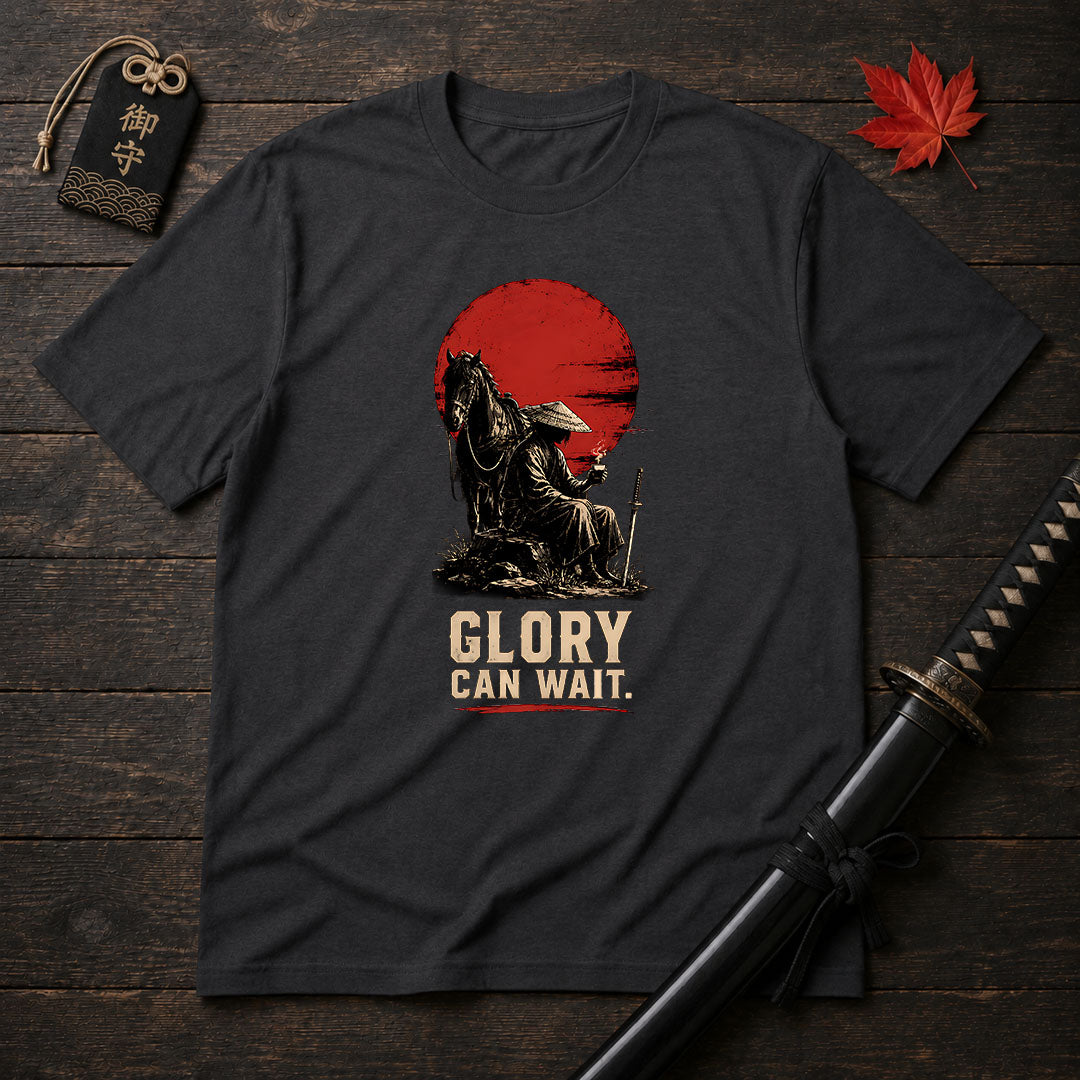 Glory Can Wait T-Shirt