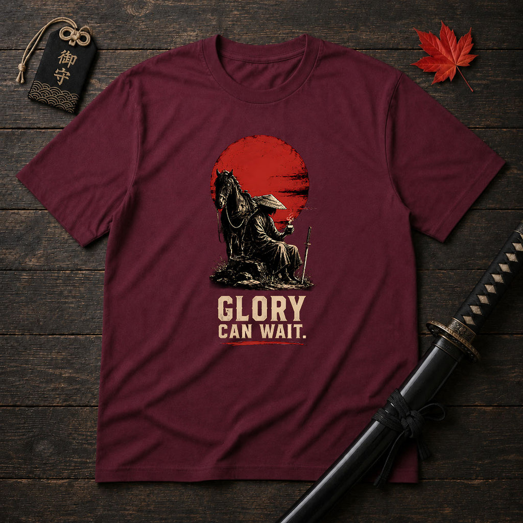 Glory Can Wait T-Shirt