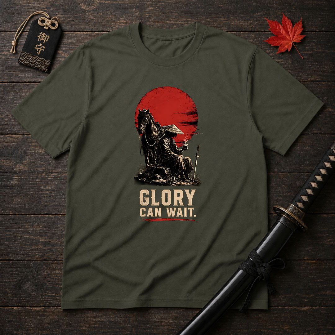 Glory Can Wait T-Shirt