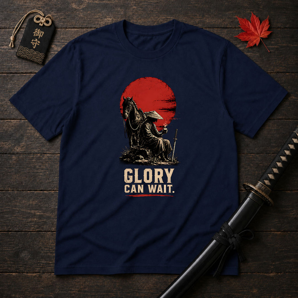 Glory Can Wait T-Shirt
