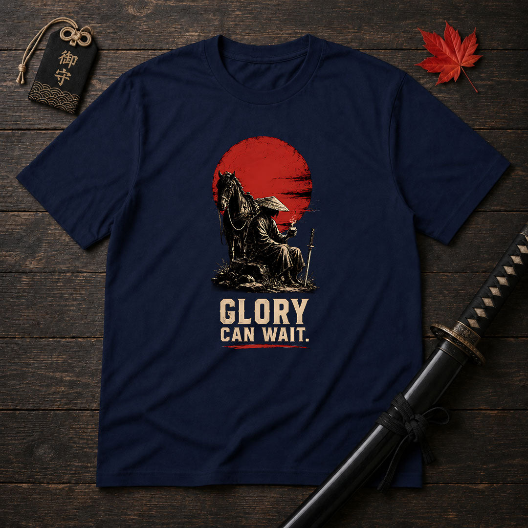 Glory Can Wait T-Shirt