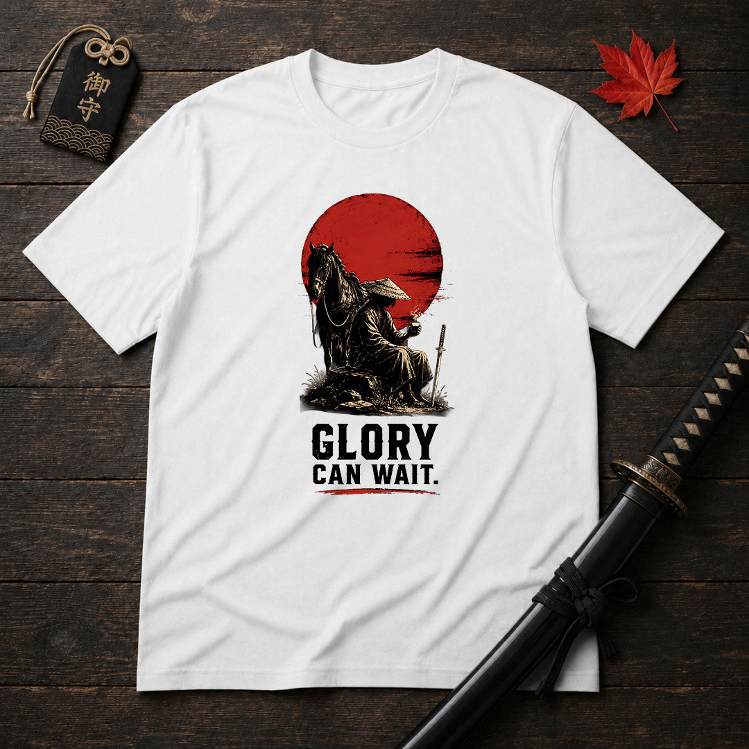 Glory Can Wait T-Shirt