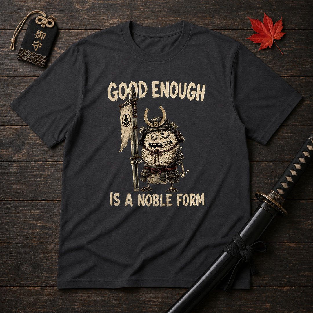 Good Enough Samurai T-Shirt