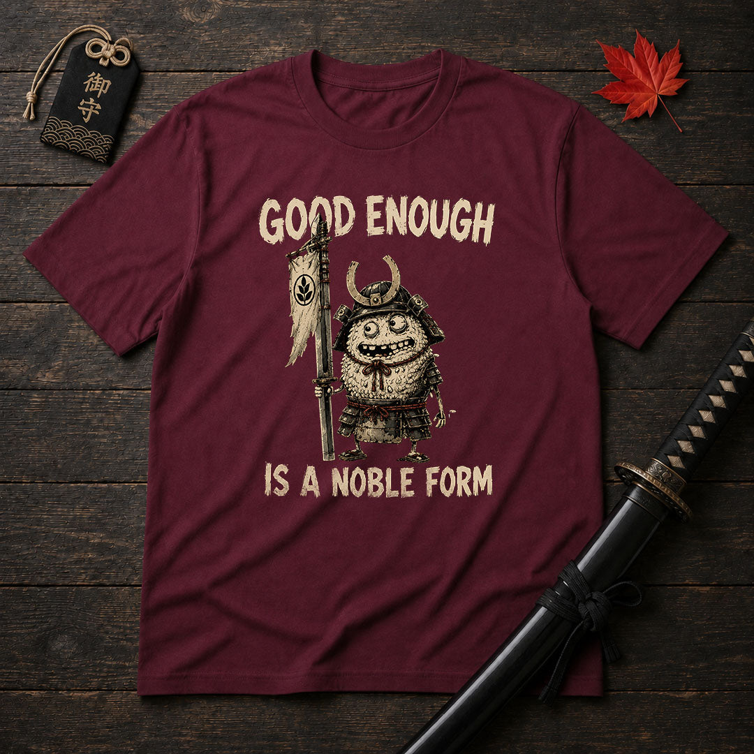 Good Enough Samurai T-Shirt