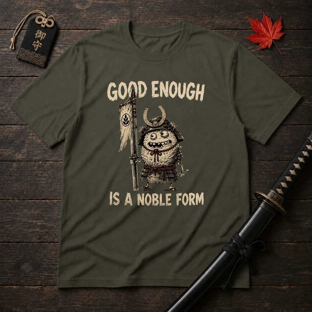 Good Enough Samurai T-Shirt