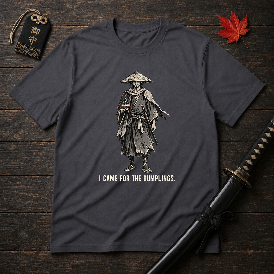 I Came For The Dumplings T-Shirt