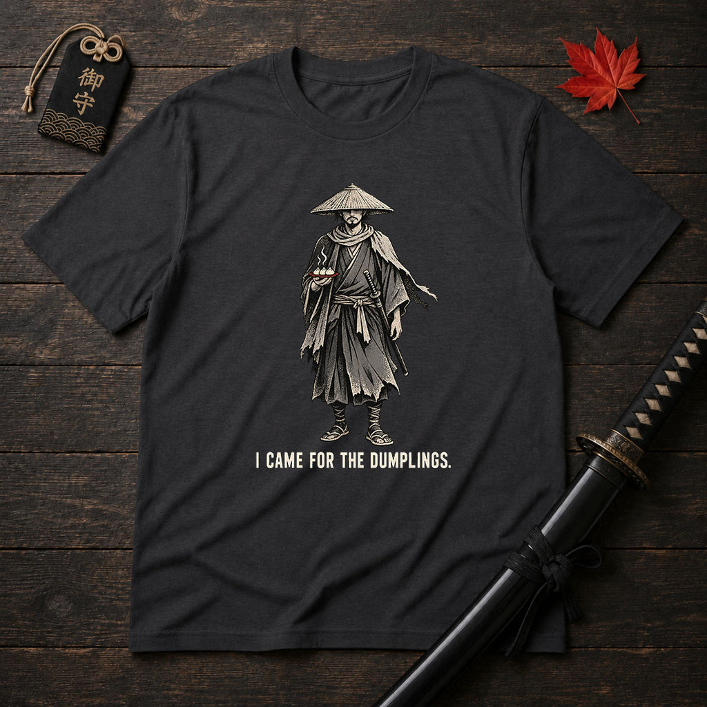 I Came For The Dumplings T-Shirt