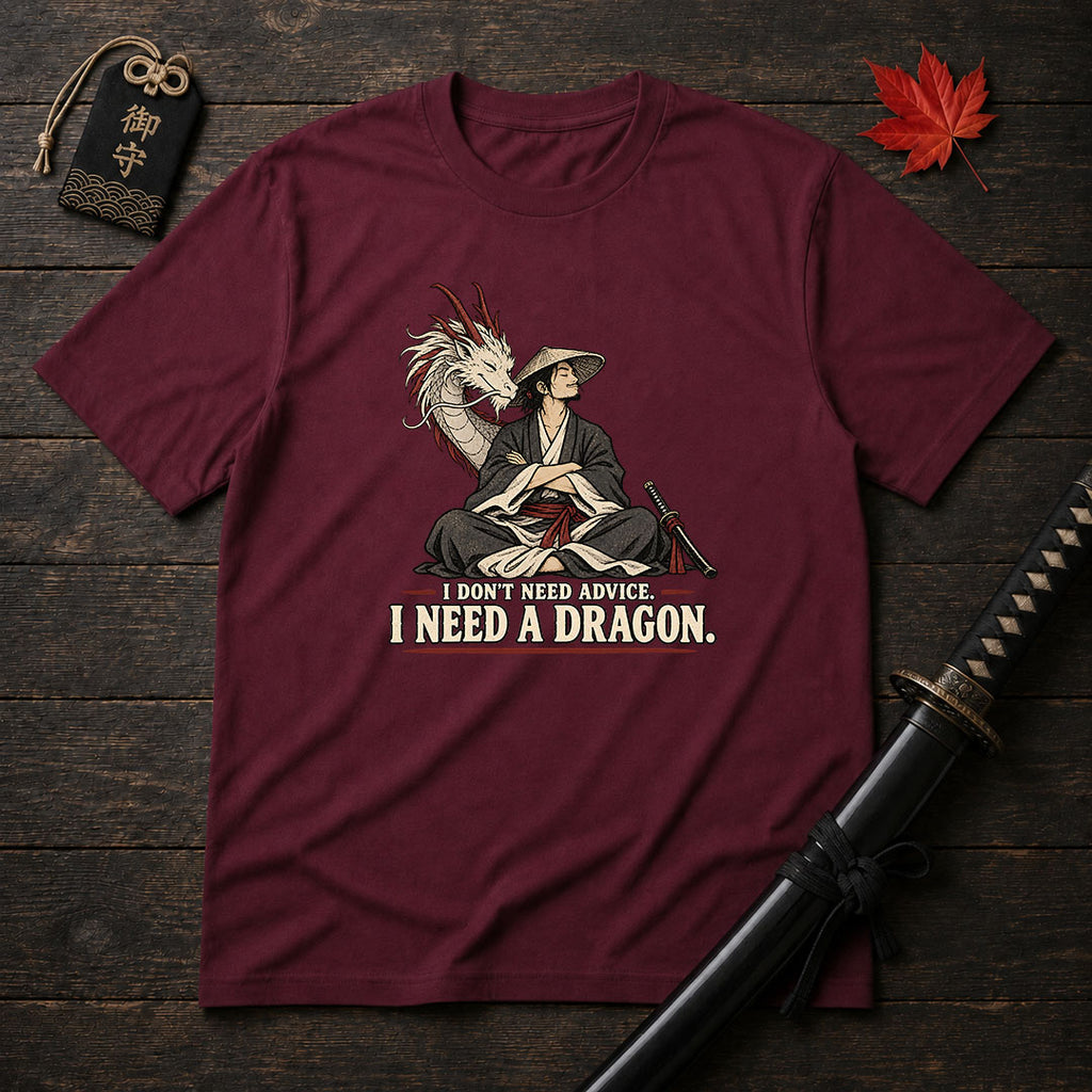 I Don't Need Advice T-Shirt