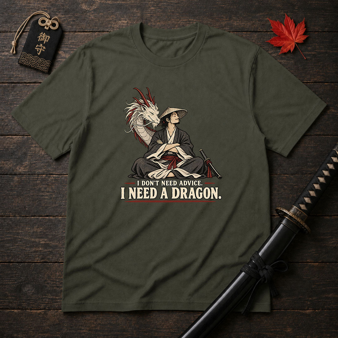 I Don't Need Advice T-Shirt