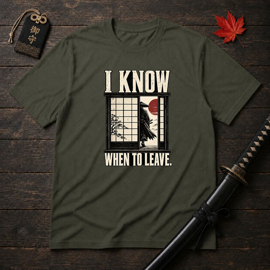 I Know When To Leave T-Shirt
