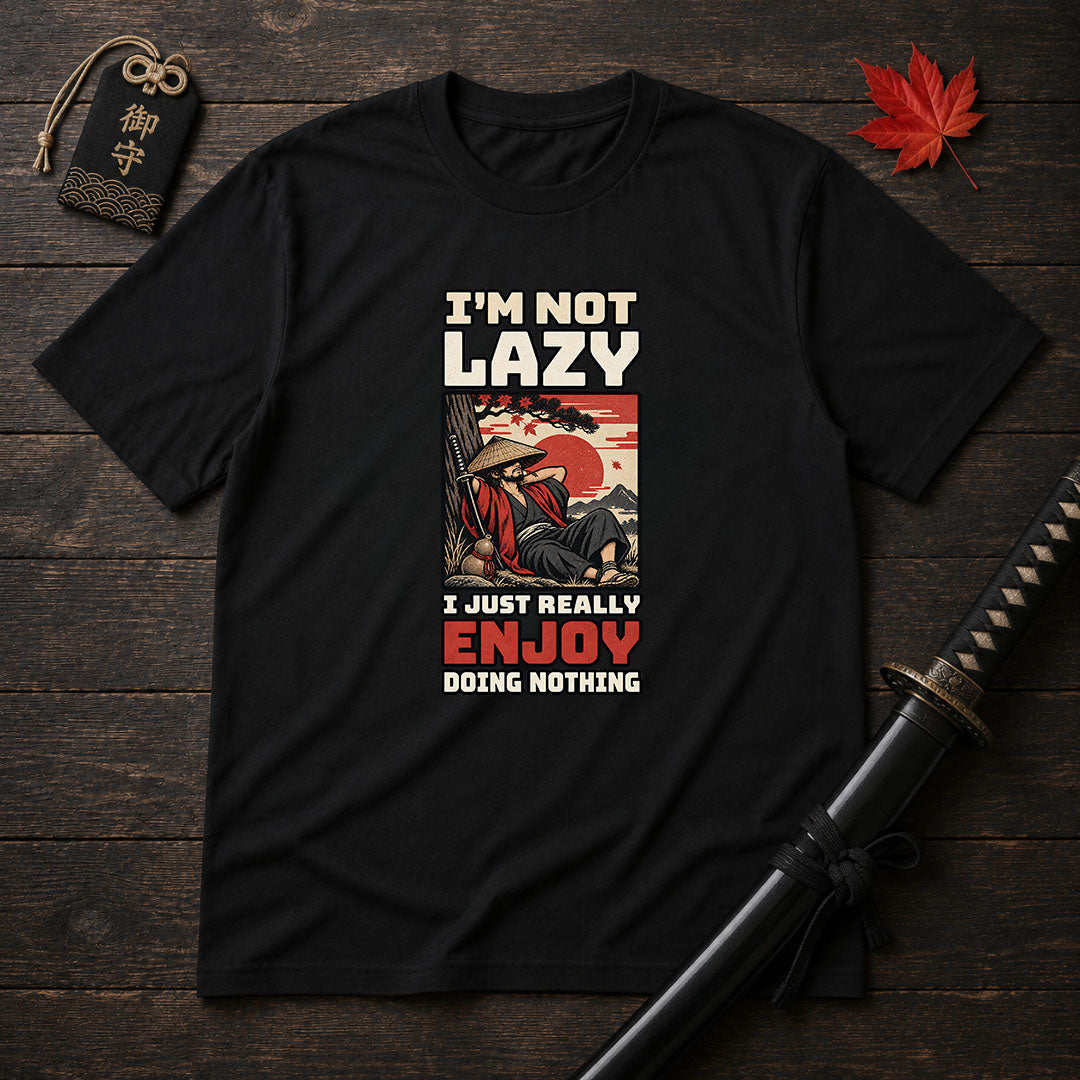 I'm Not Lazy T-Shirt