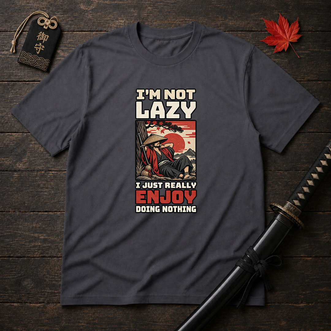 I'm Not Lazy T-Shirt