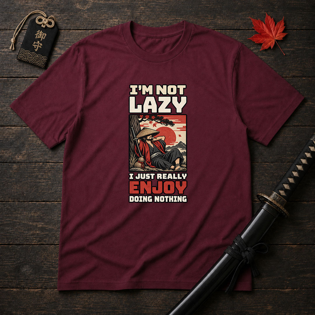 I'm Not Lazy T-Shirt