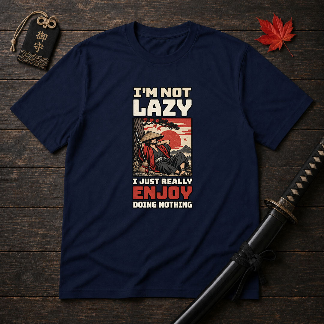 I'm Not Lazy T-Shirt