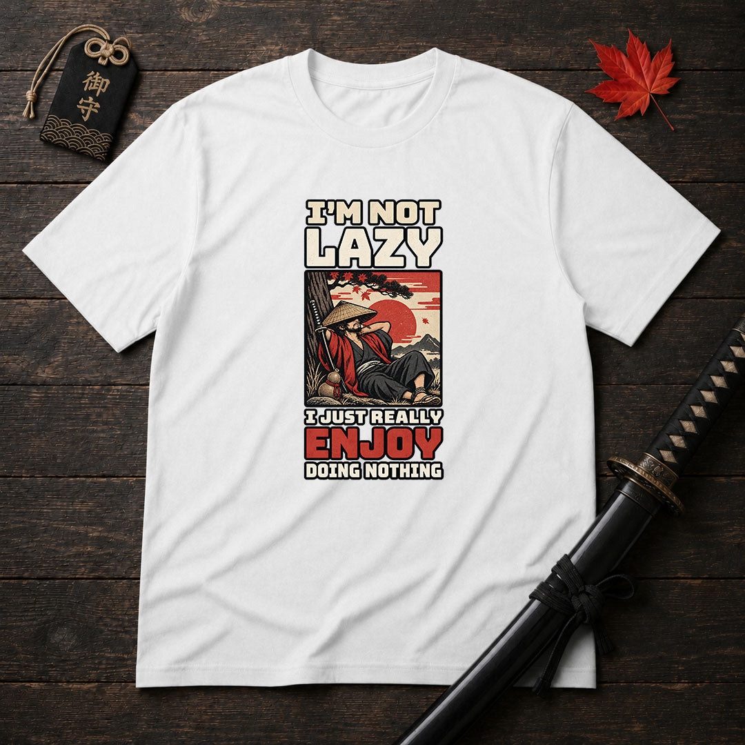 I'm Not Lazy T-Shirt