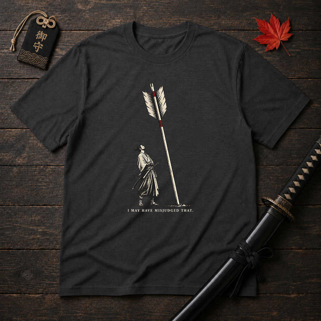 I May Have Misjudged That T-Shirt