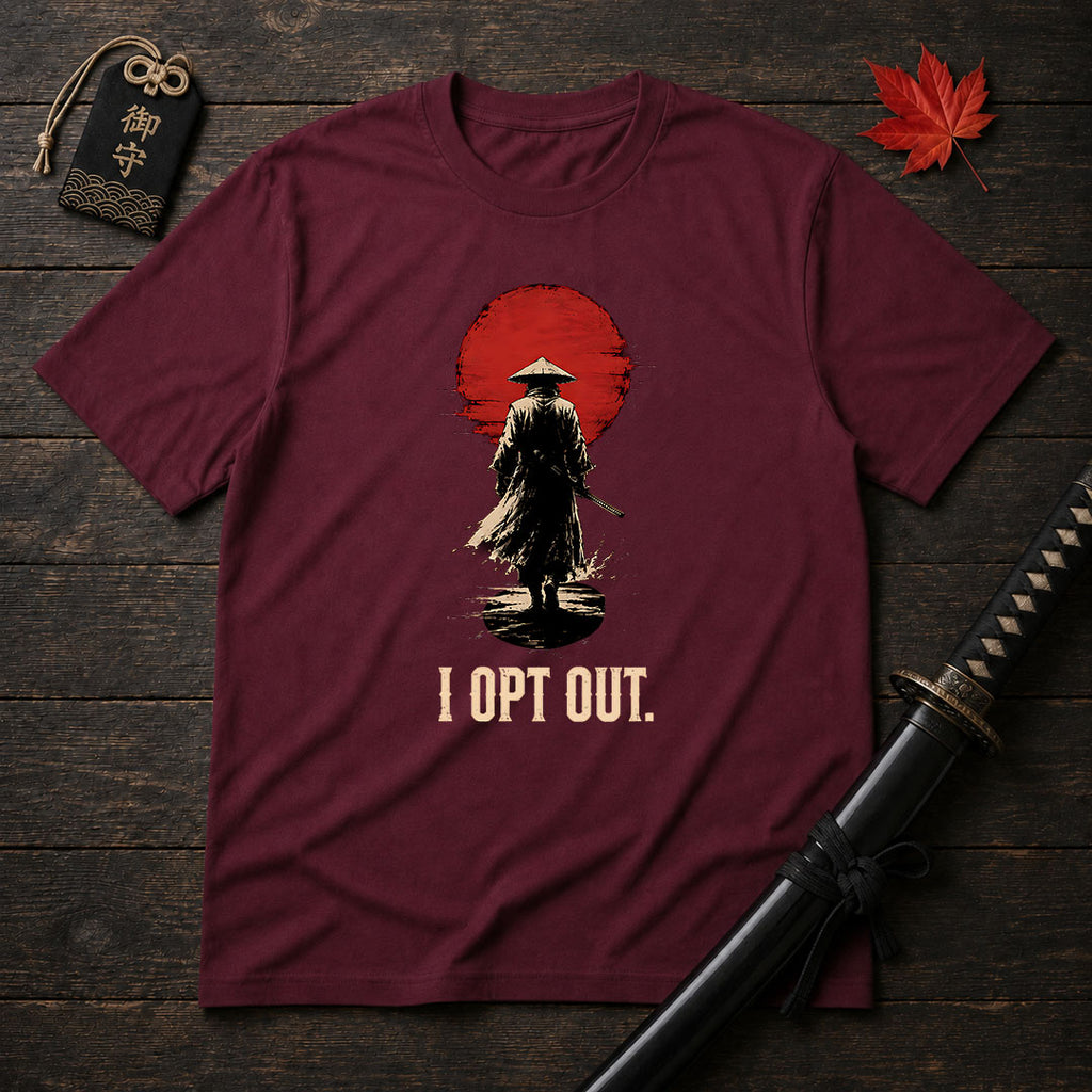 I Opt Out. Samurai T-Shirt