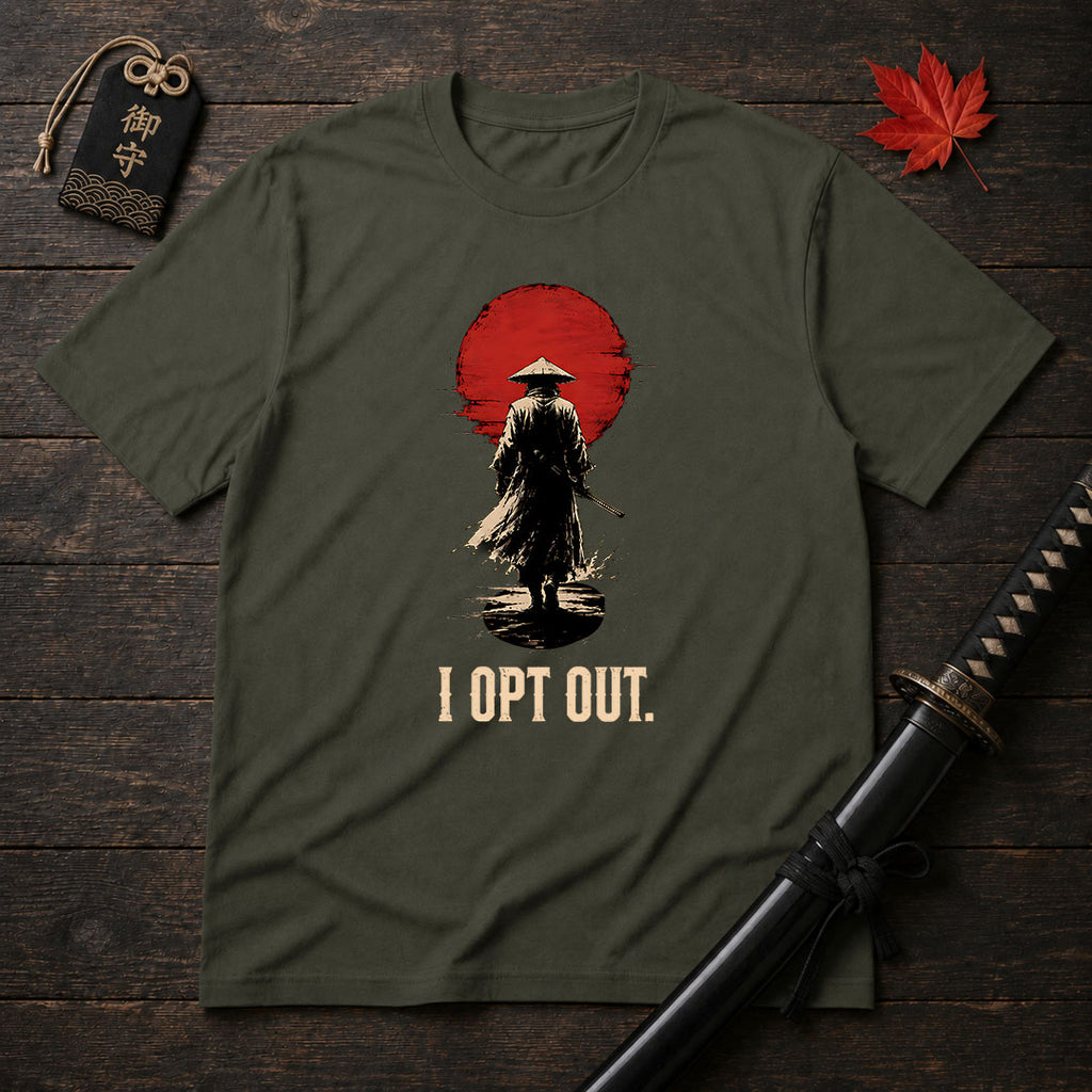 I Opt Out. Samurai T-Shirt