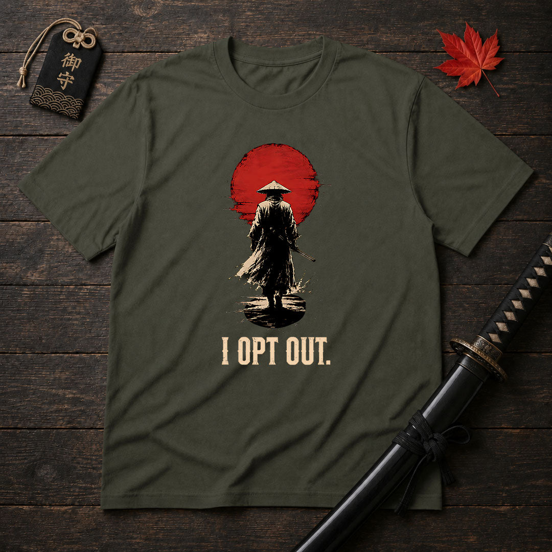 I Opt Out. Samurai T-Shirt