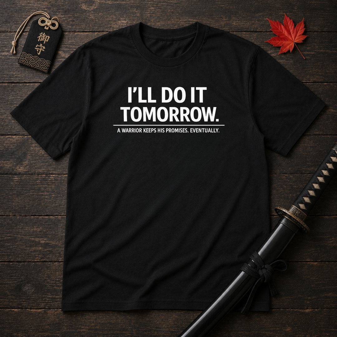 I'll Do It Tomorrow T-Shirt