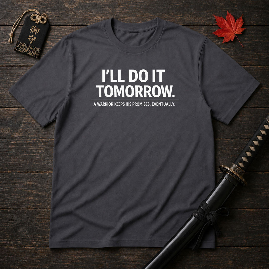 I'll Do It Tomorrow T-Shirt