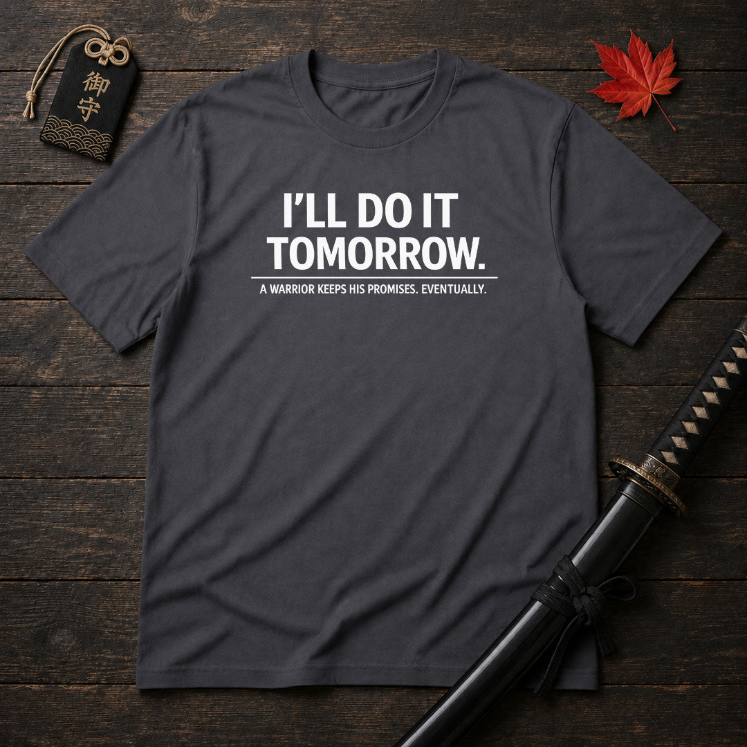 I'll Do It Tomorrow T-Shirt