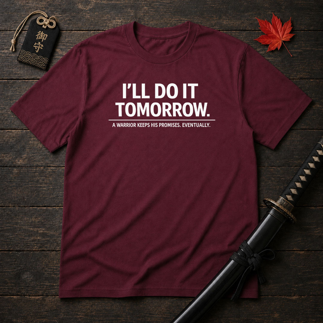 I'll Do It Tomorrow T-Shirt