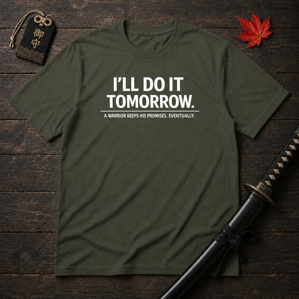 I'll Do It Tomorrow T-Shirt