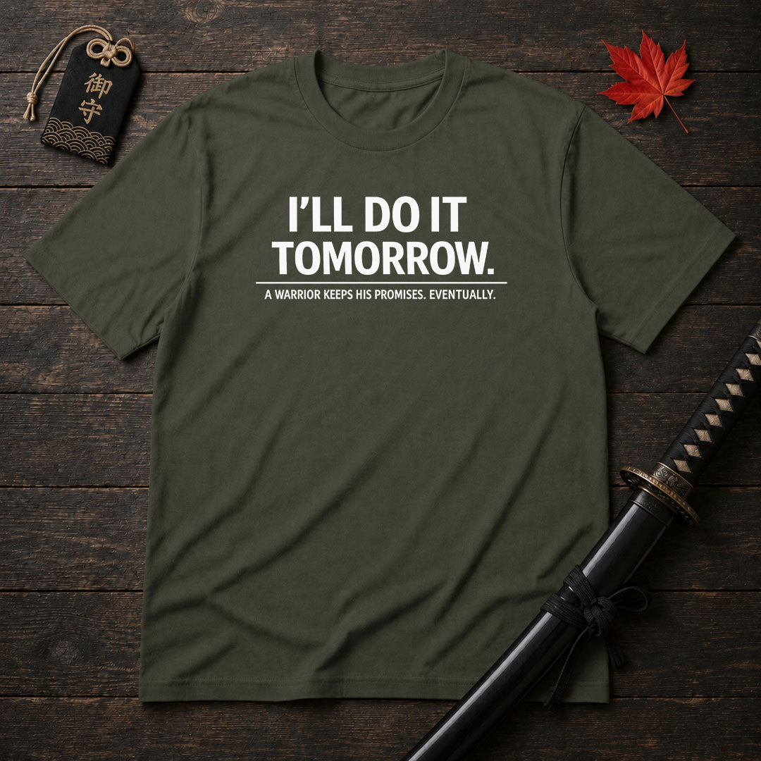 I'll Do It Tomorrow T-Shirt