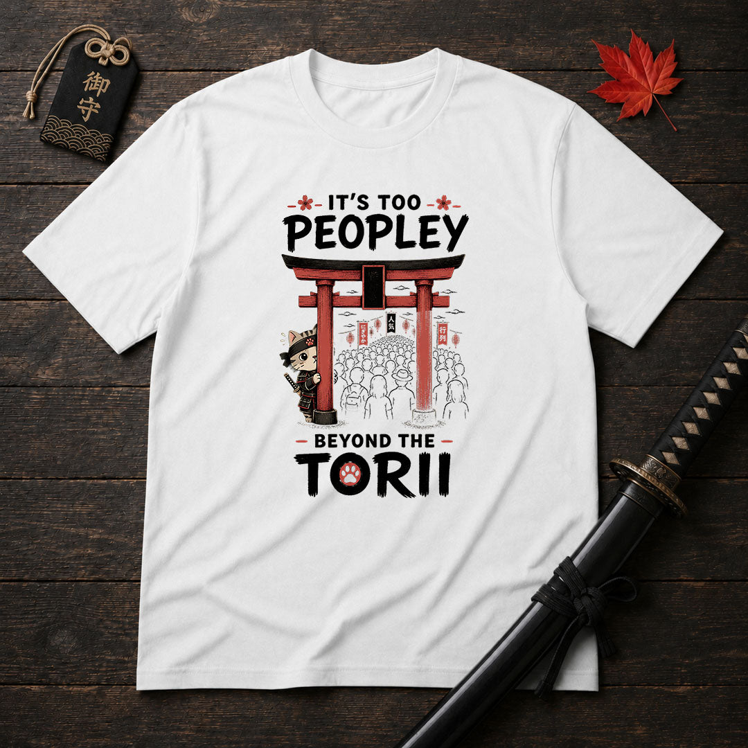 It's Too Peopley T-Shirt
