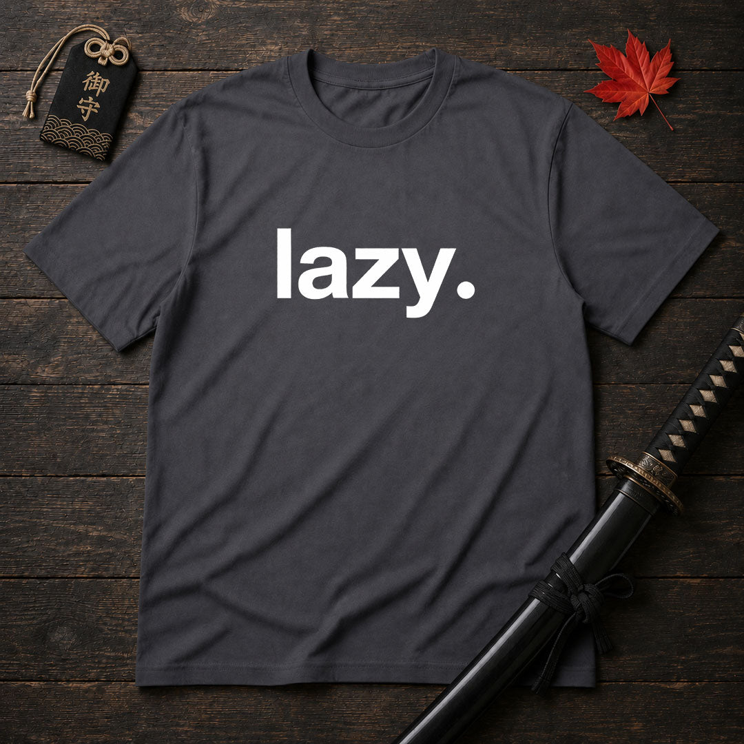 Lazy. Minimalist T-Shirt