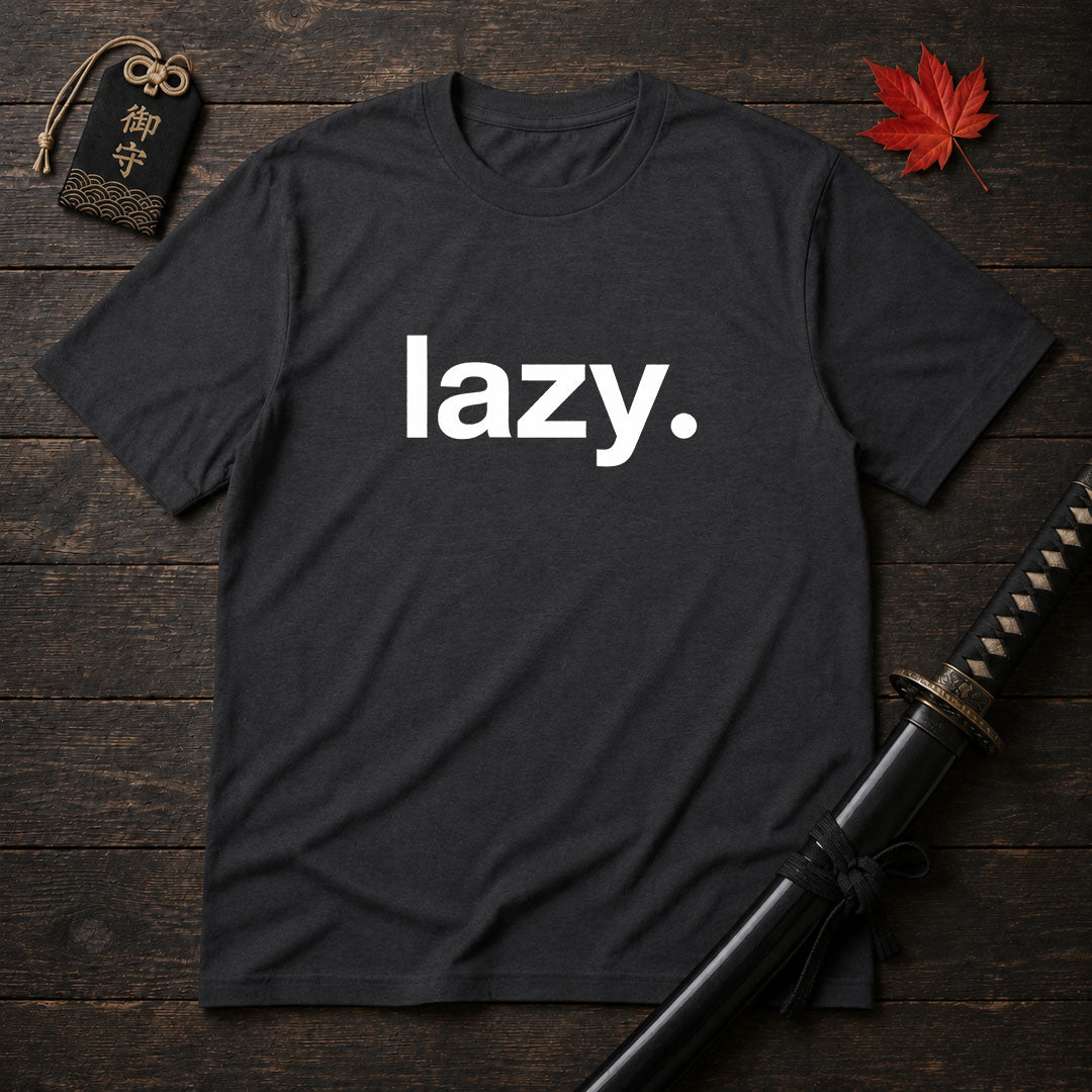 Lazy. Minimalist T-Shirt